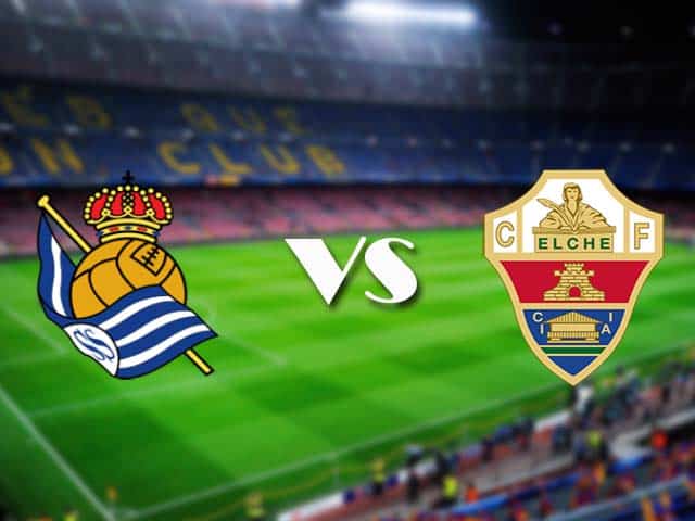 Soi kèo nhà cái Real Sociedad vs Elche, 08/05/2021 - VĐQG Tây Ban Nha