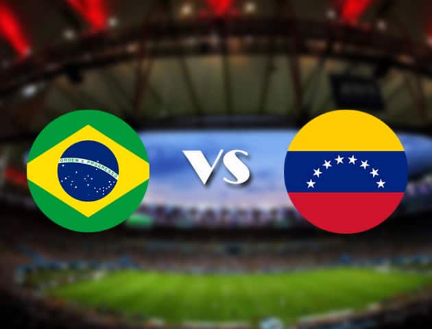 Soi kèo nhà cái Brazil vs Venezuela, 15/06/2021 - Copa America