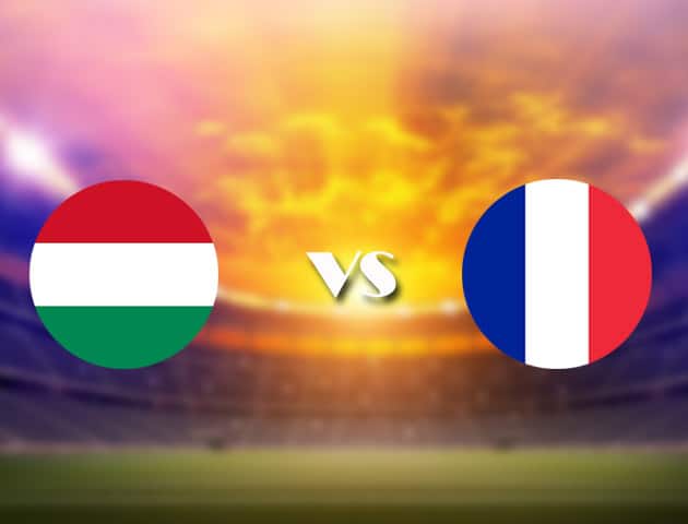 Soi kèo nhà cái Hungary vs Pháp, 19/06/2021 - Giải vô địch bóng đá châu Âu