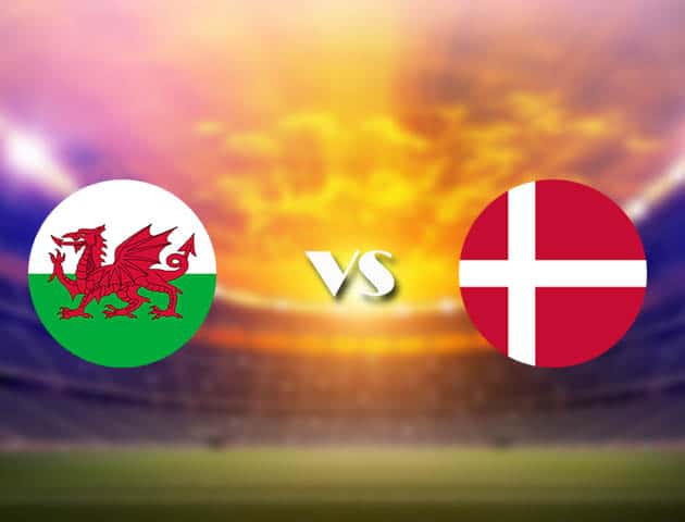 Soi kèo nhà cái Wales vs Đan Mạch, 26/06/2021 - Giải vô địch bóng đá châu Âu