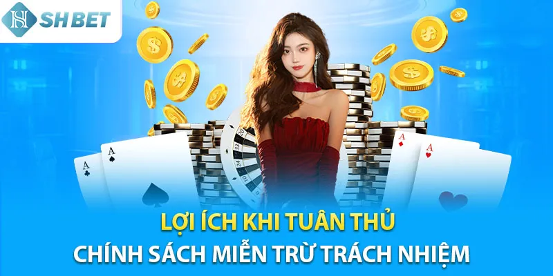 Lợi ích khi tuân thủ chính sách miễn trừ trách nhiệm của Shbet Lợi ích khi tuân thủ chính sách miễn trừ trách nhiệm của Shbet
