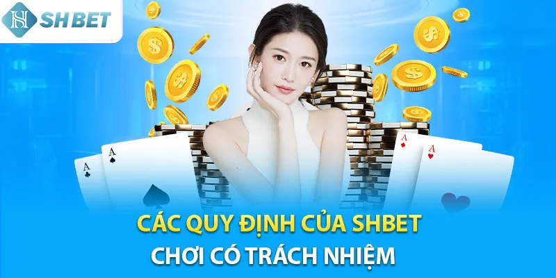 Quy định về chơi có trách nhiệm tại Shbet Quy định về chơi có trách nhiệm tại Shbet